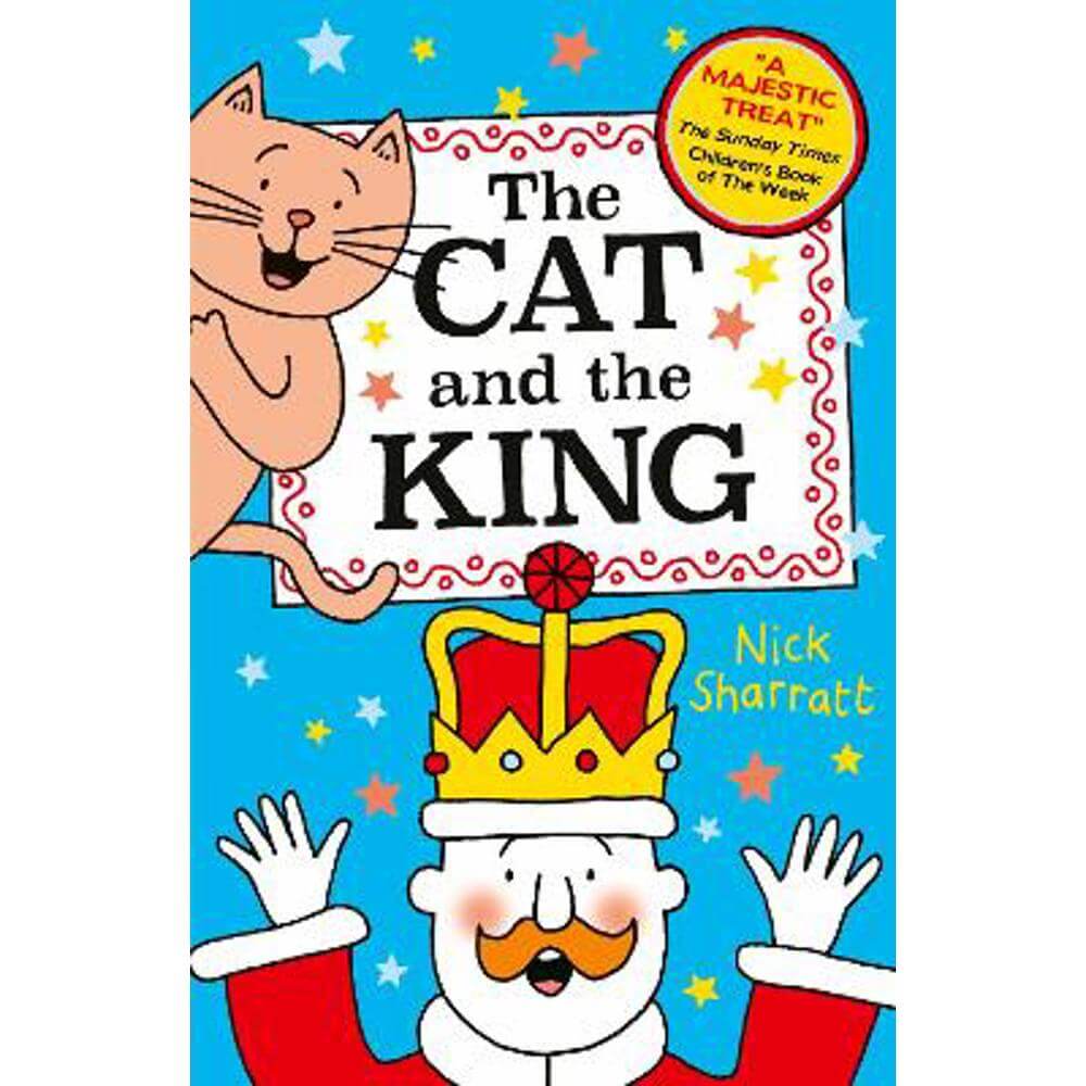 The Cat and the King (NE) (Paperback) - Nick Sharratt